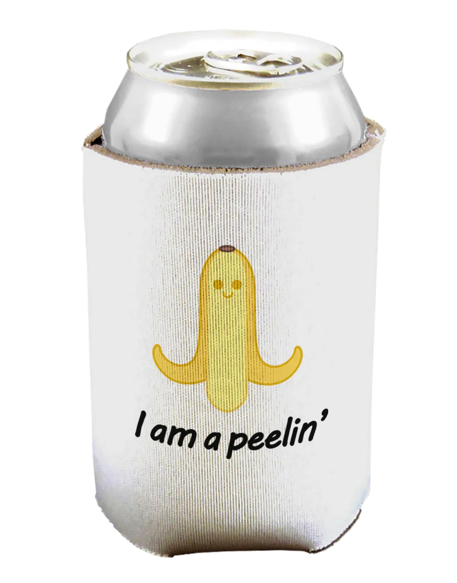 Banana - I am a Peelin Can / Bottle Insulator Coolers